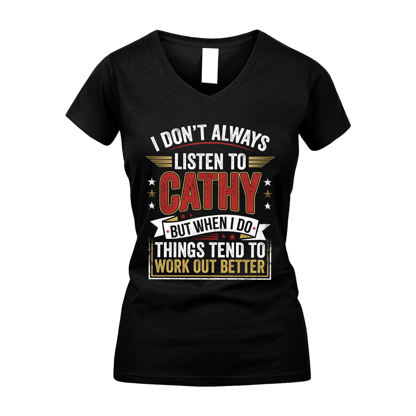 CATHY 13K1-542 I Don't Always Listen To ...