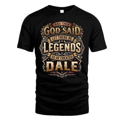 DALE 13K1-540 And Then God Said Let There Be Legends...