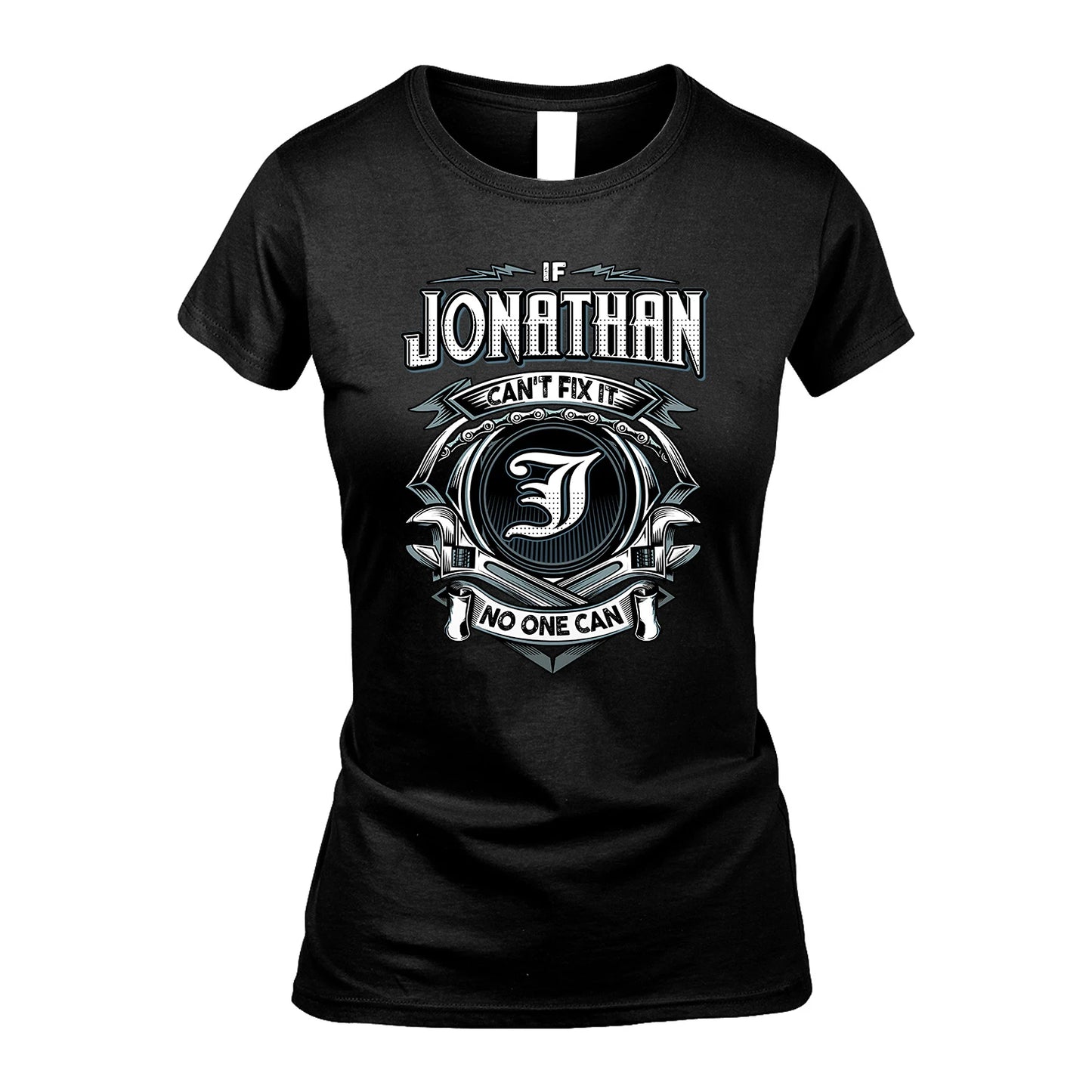 JONATHAN 13K1-510 Personalized  "Can’t Fix It No One Can"