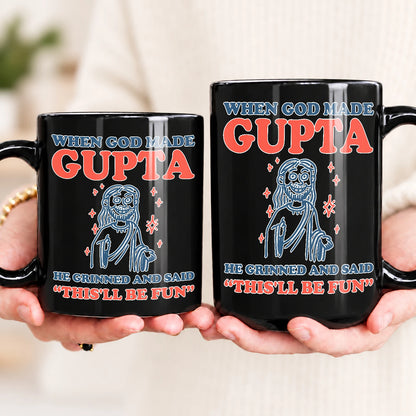 When God Made Your Name Funny Mug GUPTA 13K1 MG13