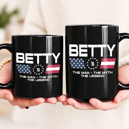 The Man The Myth The Legend Us Flag Mug BETTY 13K1 MG23