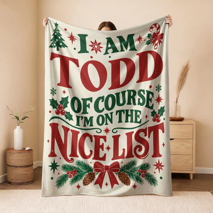 I'm Name Of Course I'm On The Nice List Cream Christmas Fleece Blanket TODD 13K1 BK59