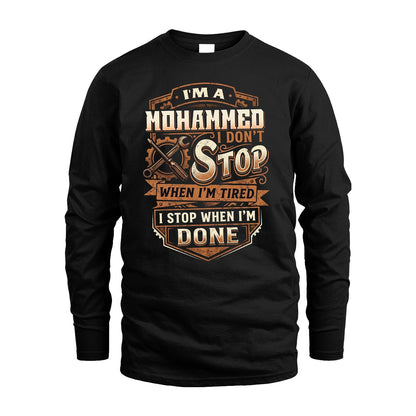 MOHAMMED 13K1-531 I Don't Stop When I'm Tired I Stop When I'm Done