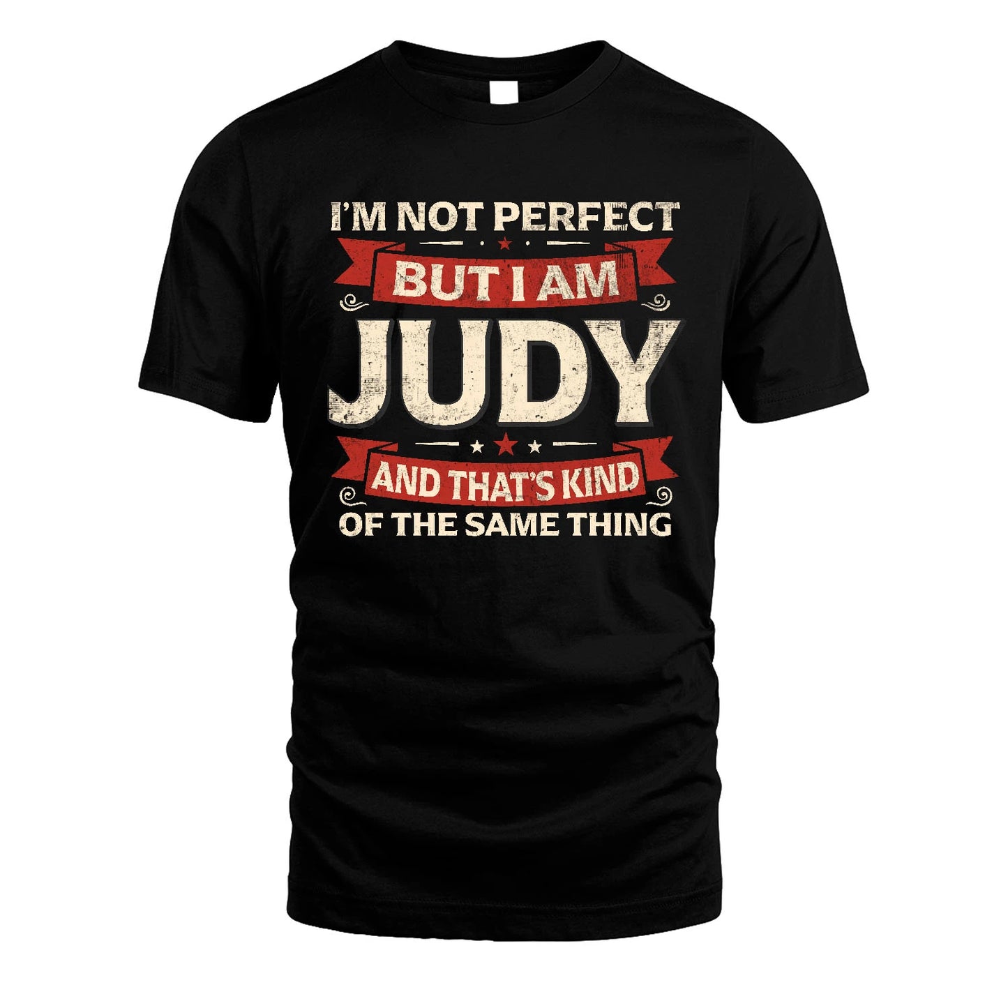 JUDY 13K1-566 I'm Not Perfect But I Am...