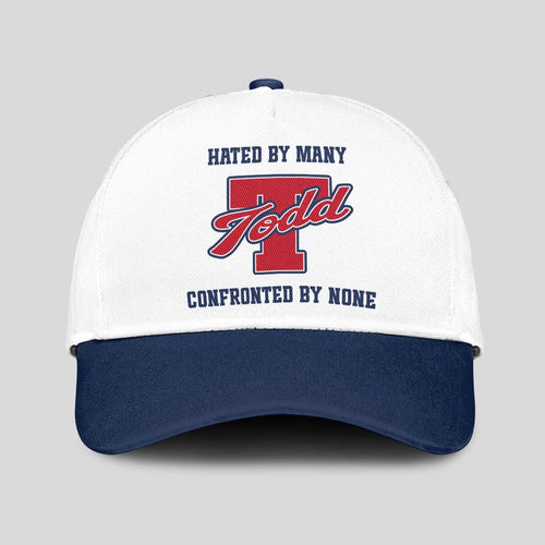 Hated By Many Confronted By None Sporty Cap TODD 13K1 C45PF