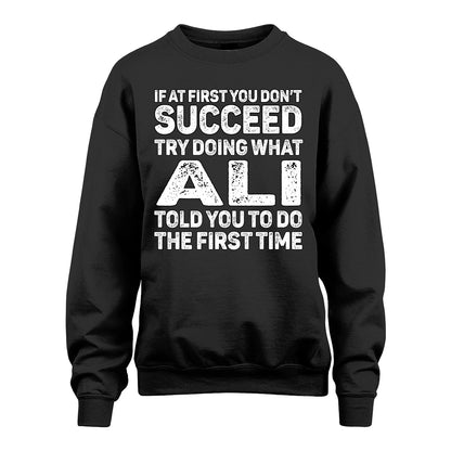 ALI 13K1-117   Personalized Funny Quote Apparel If At First You Dont Succeed