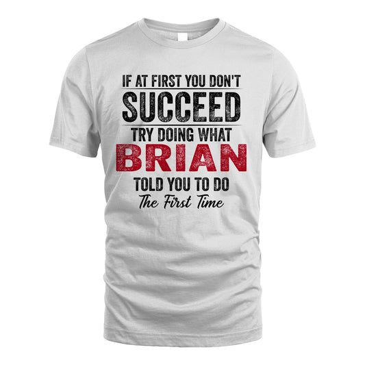 BRIAN 13K1-357 If At First You Don't Succeed...