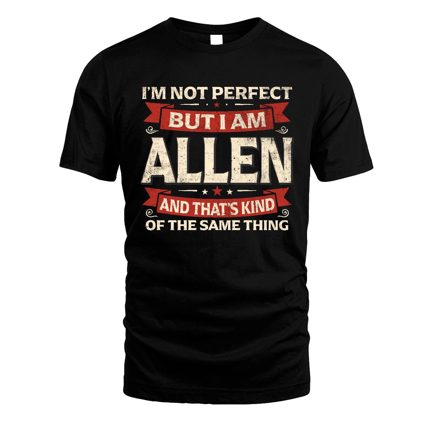 ALLEN 13K1-566 I'm Not Perfect But I Am...