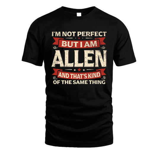 ALLEN 13K1-566 I'm Not Perfect But I Am...