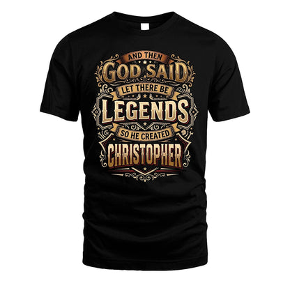 CHRISTOPHER 13K1-540 And Then God Said Let There Be Legends...