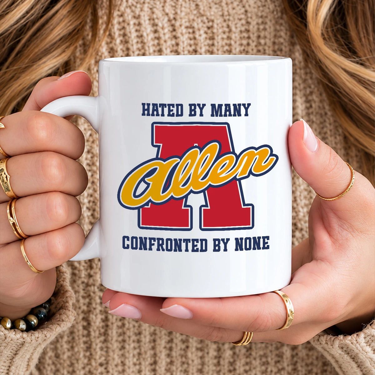 Hated By Many Confronted By None Cool Mug ALLEN 13K1 MG16