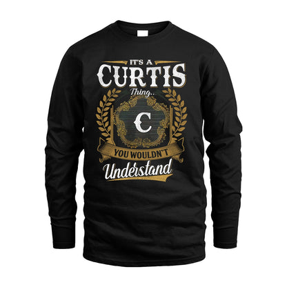 CURTIS 13K1-1–Personalized Name Quote Apparel “It’s an NAME Thing You Wouldn’t Understand”