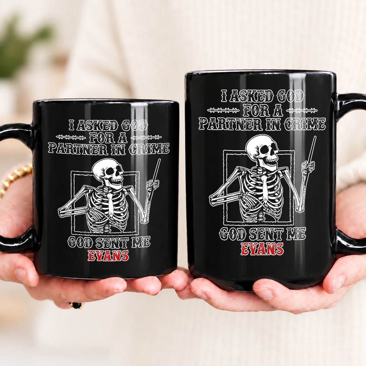 I Asked God For A Partner In Crime Skeleton Funny Mug EVANS 13K1 MG30