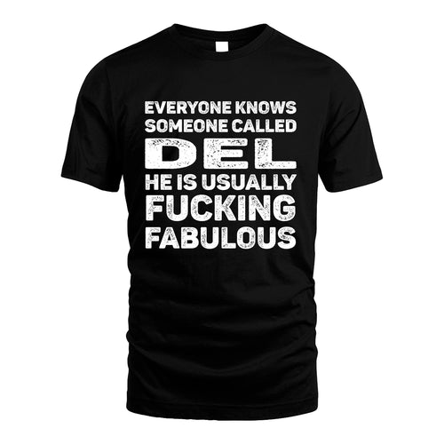 DEL 13K1-500–Personalized Funny Quote Apparel “Everyone Knows Someone called...”