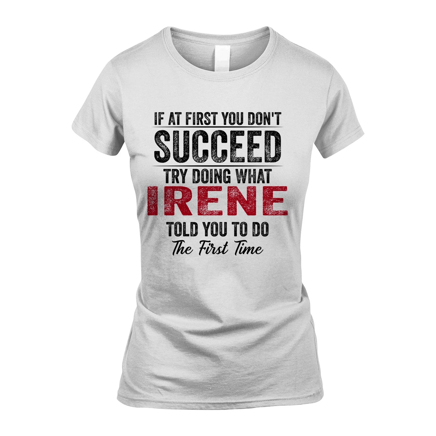 IRENE 13K1-357 If At First You Don't Succeed...