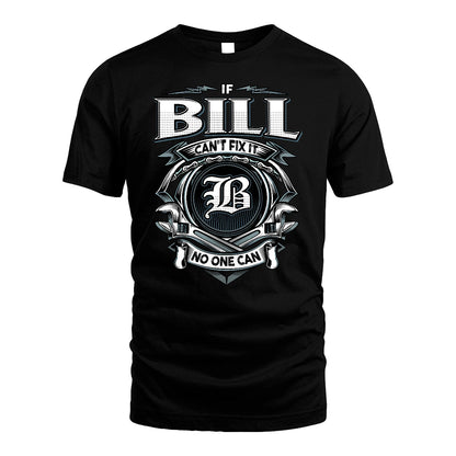 BILL 13K1-510 Personalized  "Can’t Fix It No One Can"