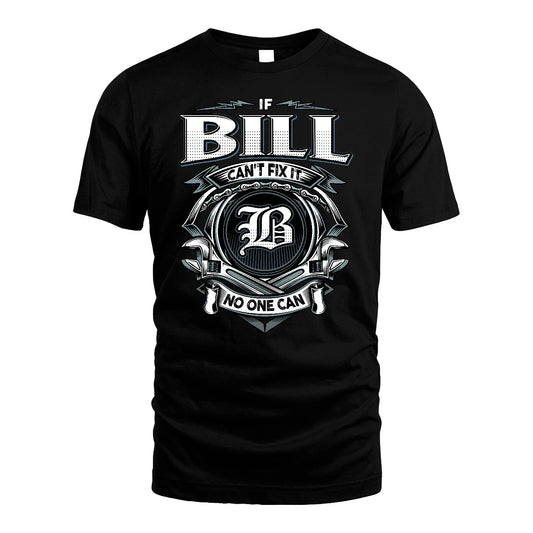 BILL 13K1-510 Personalized  "Can’t Fix It No One Can"