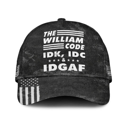 The Name Code IDK, IDC & IDGAF WILLIAM 13K1 C15PF