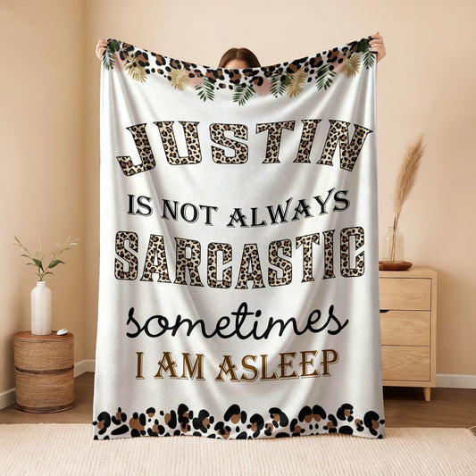 Your Name Sarcastic Leopard Print Fleece Blanket JUSTIN 13K1 BK61