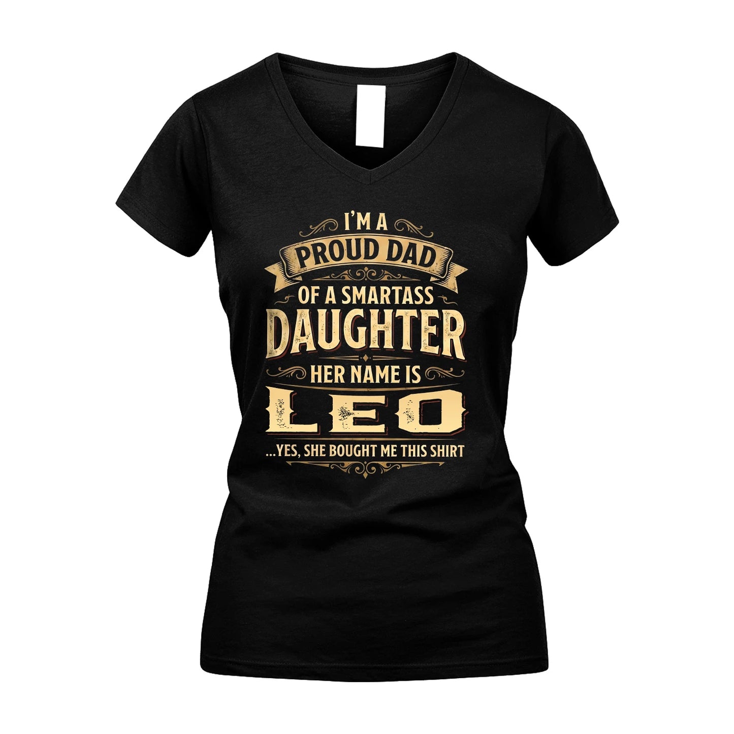 LEO 13K1-356 I'm A Proud Dad Of A Smartass Daughter Her Name Is...