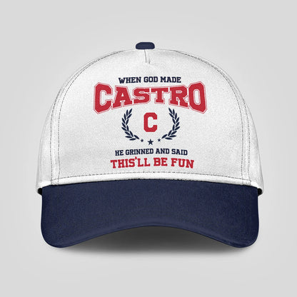 When God Made Your Name He Grinned And Said This'll Be Fun Blue Cap CASTRO 13K1 C57PF