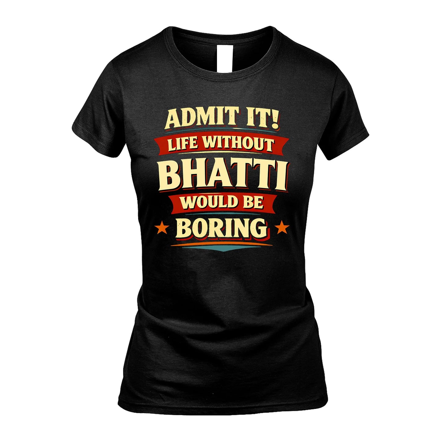 BHATTI 13K10-503 Admit It Life Without...