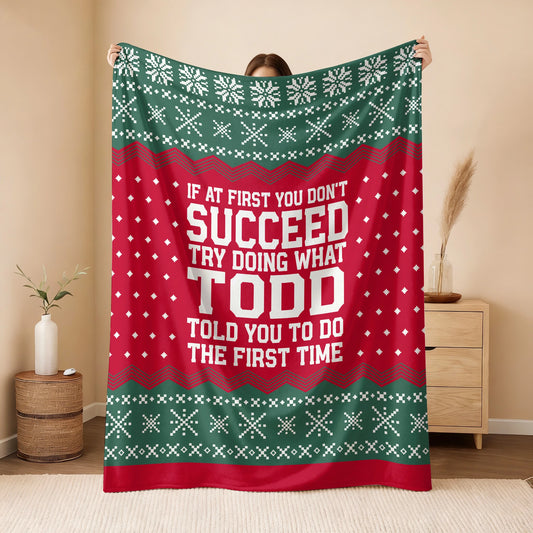 If At First You Don’t Succeed Red Green Christmas Fleece Blanket TODD 13K1 BK28