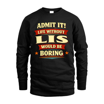 LIS 13K6-503 Admit It Life Without...