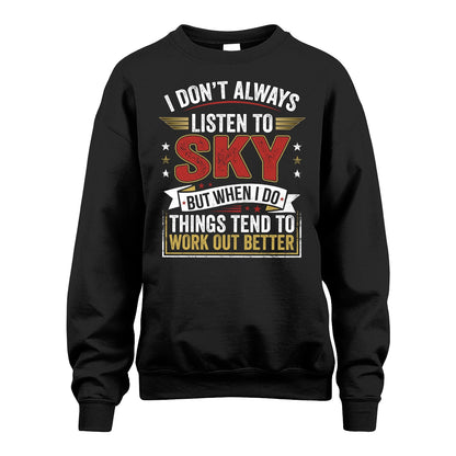 SKY 13K1-542 I Don't Always Listen To ...
