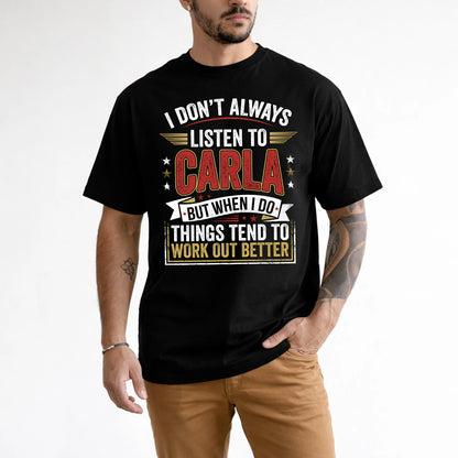 CARLA 13K1-542 I Don't Always Listen To ...