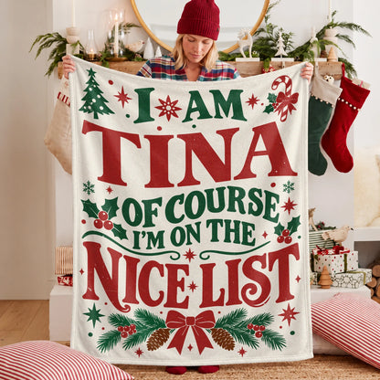 I'm Name Of Course I'm On The Nice List Cream Christmas Fleece Blanket TINA 13K1 BK59