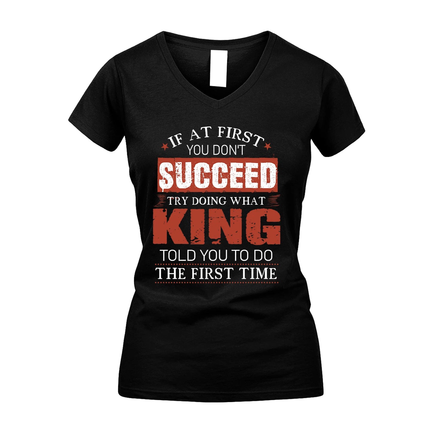 KING 13K1-82–Personalized Funny Quote Apparel “If At First You Don’t Succeed”