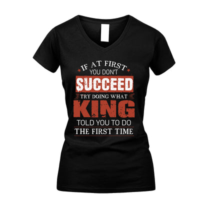 KING 13K1-82–Personalized Funny Quote Apparel “If At First You Don’t Succeed”
