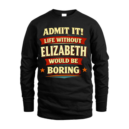 ELIZABETH 13K1-503 Admit It Life Without...