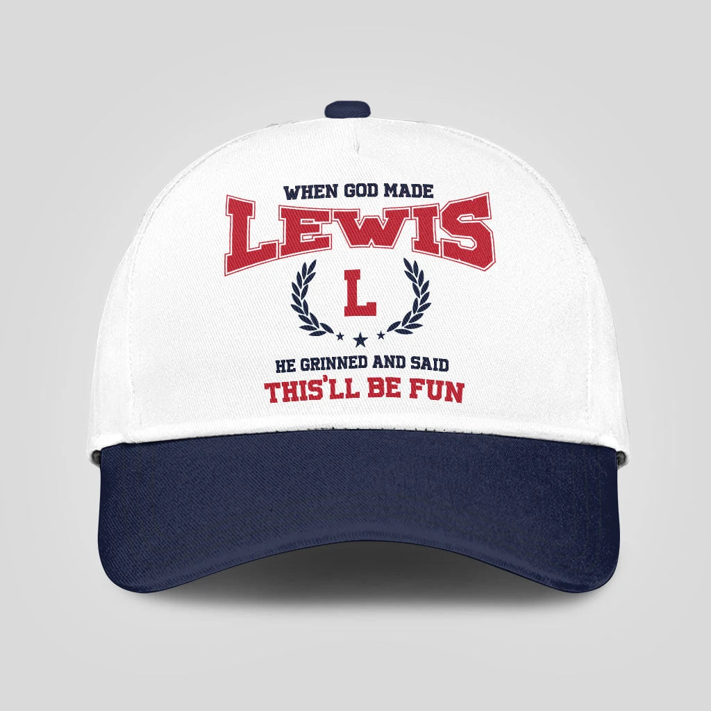 When God Made Your Name He Grinned And Said This'll Be Fun Blue Cap LEWIS 13K1 C57PF