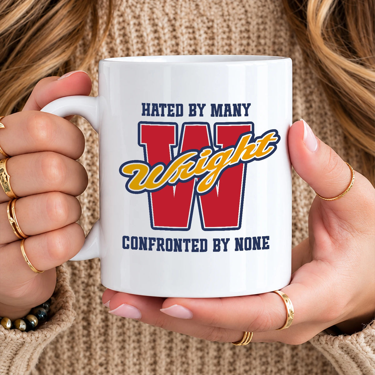 Hated By Many Confronted By None Cool Mug WRIGHT 13K1 MG16