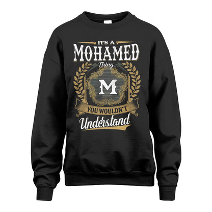MOHAMED 13K1-1–Personalized Name Quote Apparel “It’s an NAME Thing You Wouldn’t Understand”