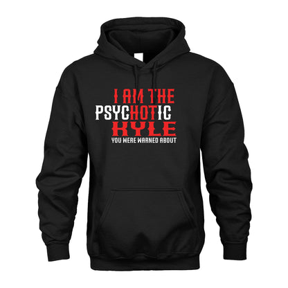 KYLE 13K1-544 I Am The Psychotic Name You Were Warned About