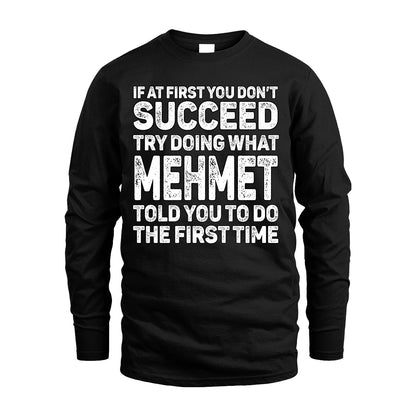 MEHMET 13K1-117   Personalized Funny Quote Apparel If At First You Dont Succeed
