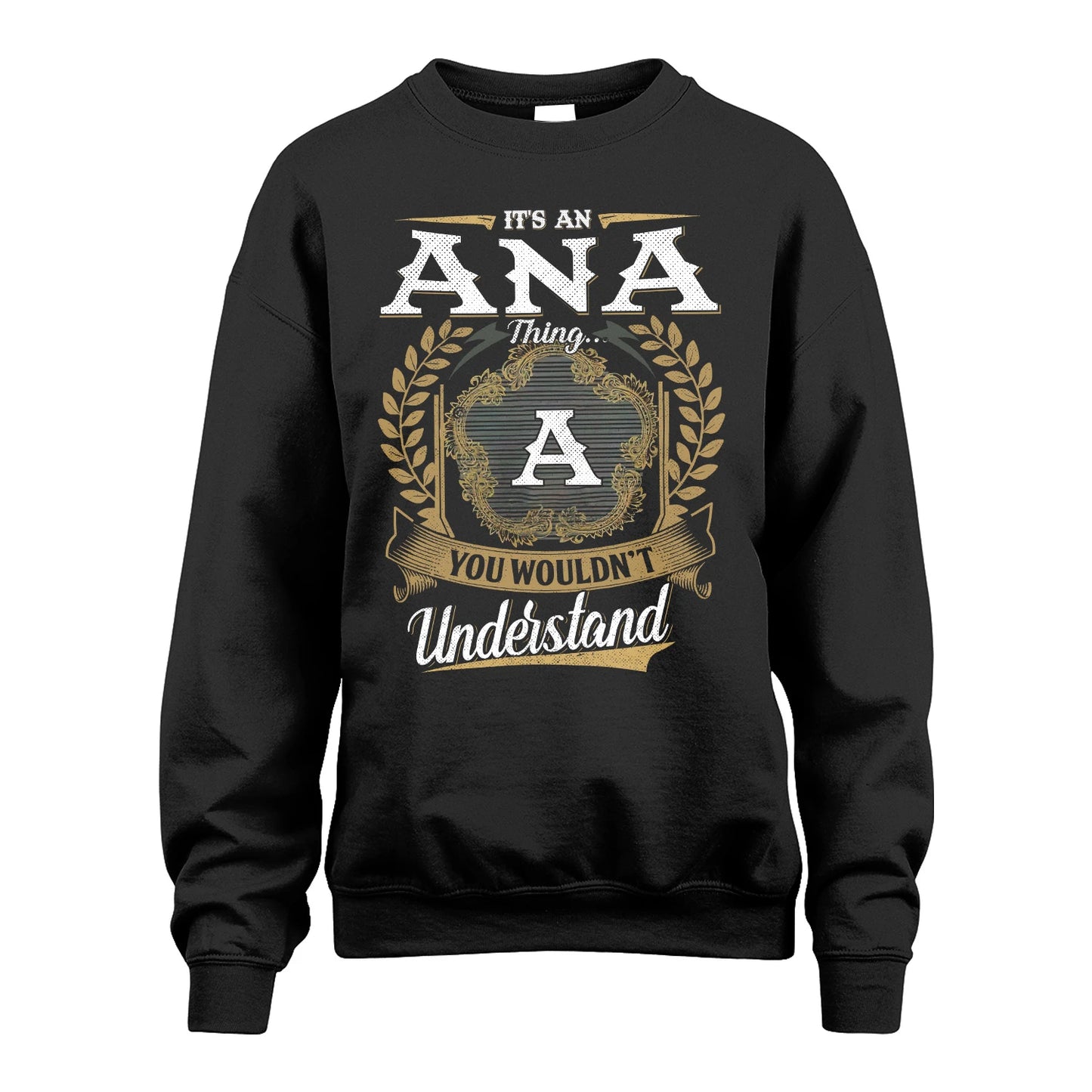 ANA 13K1-1–Personalized Name Quote Apparel “It’s an NAME Thing You Wouldn’t Understand”