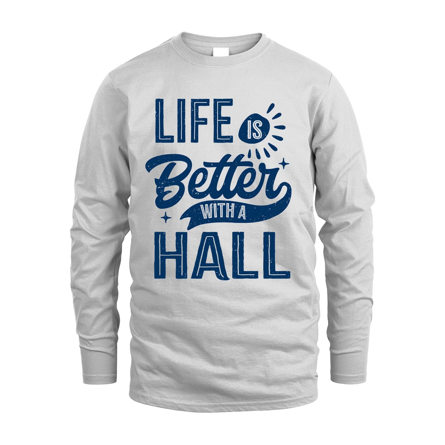 HALL 13K1-116 Personalized Name Quote T-Shirt Life Is Better With Unisex Gift
