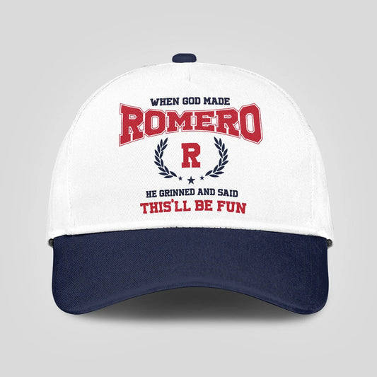 When God Made Your Name He Grinned And Said This'll Be Fun Blue Cap ROMERO 13K1 C57PF