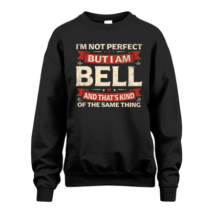 BELL 13K1-566 I'm Not Perfect But I Am...