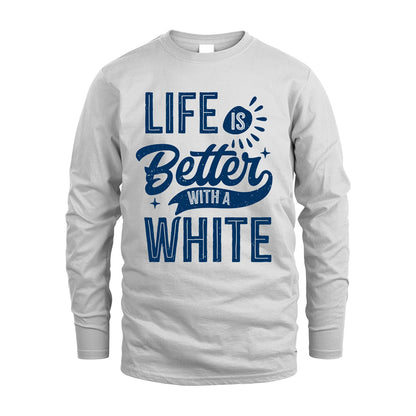 WHITE 13K1-116 Personalized Name Quote T-Shirt Life Is Better With Unisex Gift