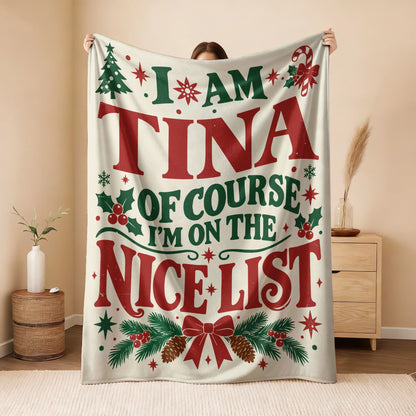 I'm Name Of Course I'm On The Nice List Cream Christmas Fleece Blanket TINA 13K1 BK59