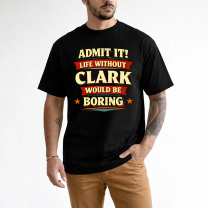 CLARK 13K1-503 Admit It Life Without...