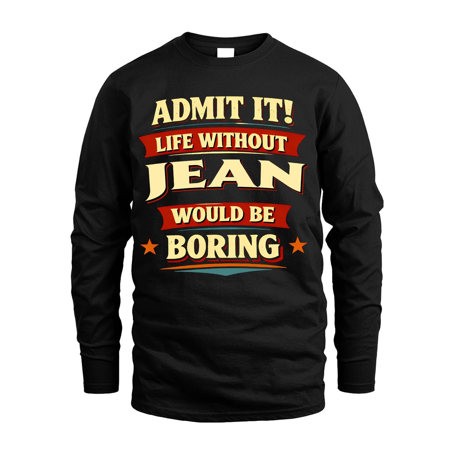 JEAN 13K1-503 Admit It Life Without...