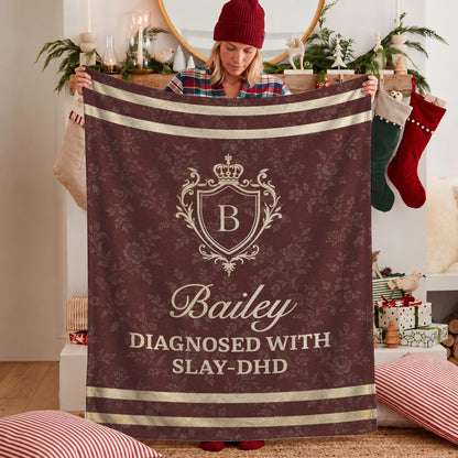 Diagnosed With Slay-DHD Funny Burgundy Fleece Blanket BAILEY 13K1 BK37
