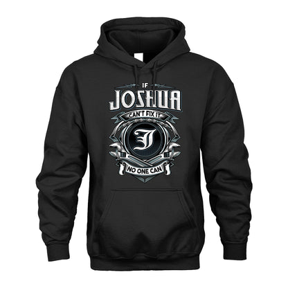 JOSHUA 13K1-510 Personalized  "Can’t Fix It No One Can"