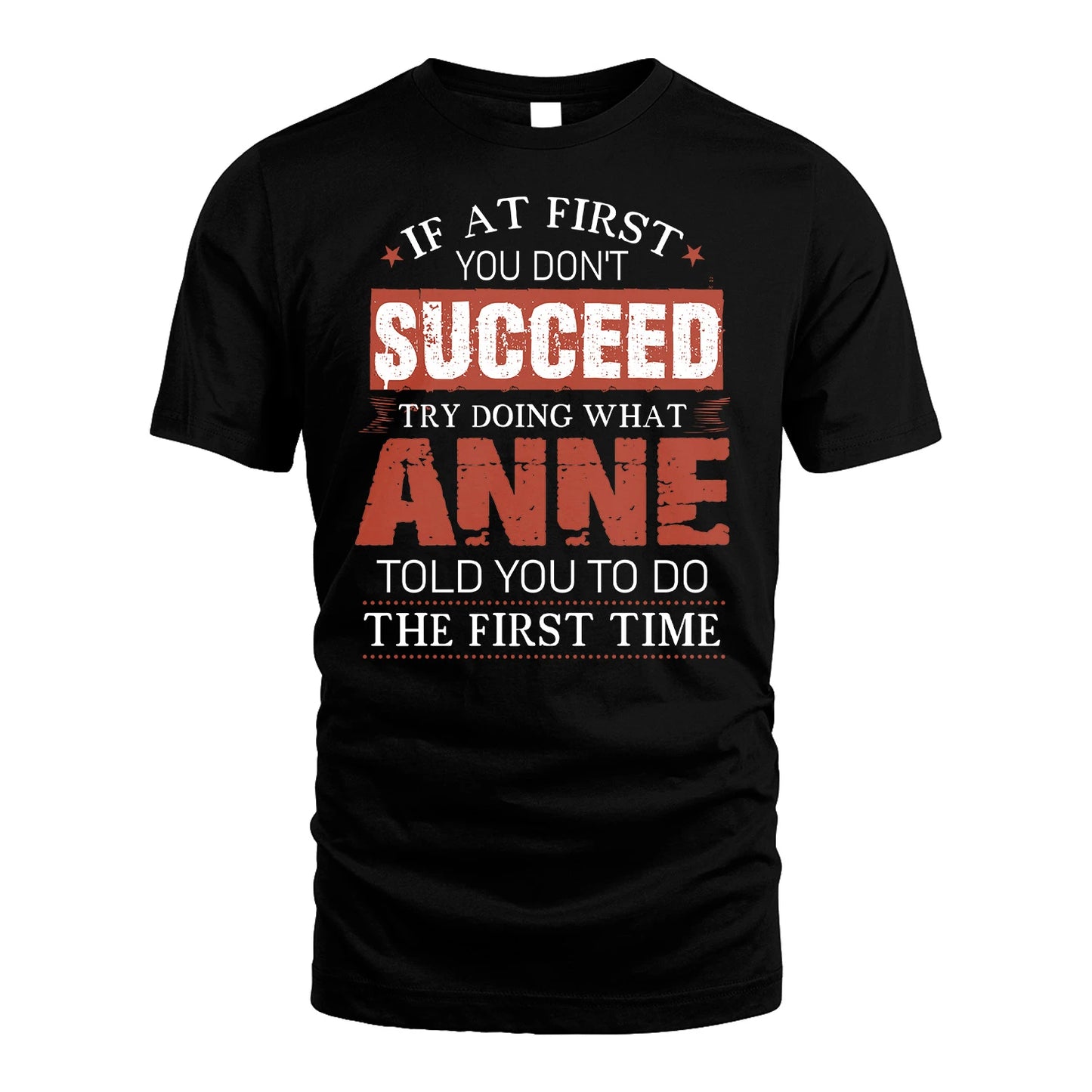 ANNE 13K1-82–Personalized Funny Quote Apparel “If At First You Don’t Succeed”